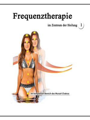 cover image of Frequenztherapie im Zentrum der Heilung 1